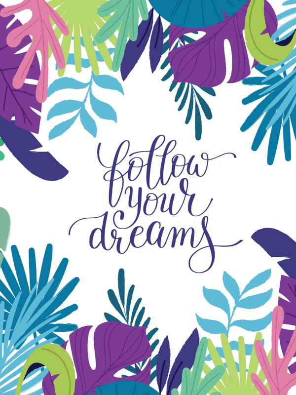 SIGA SEUS SONHOS - FOLLOW YOUR DREAMS