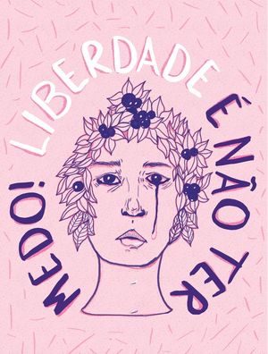 LIBERDADE É NÃO TER MEDO