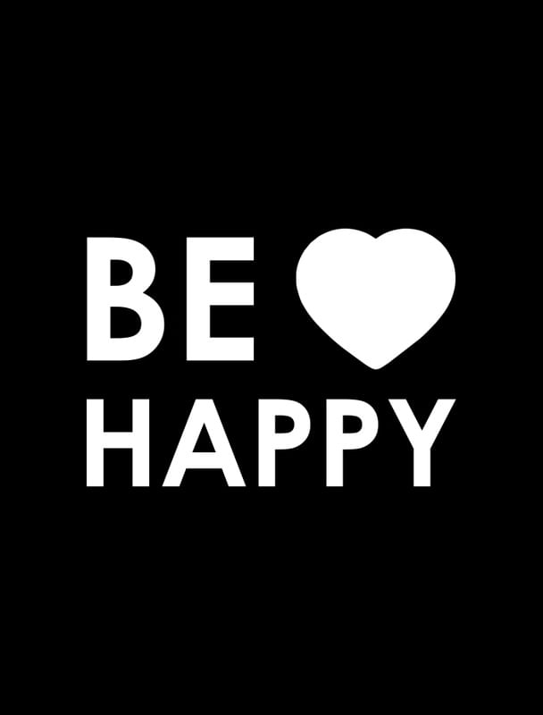 TO BE HAPPY