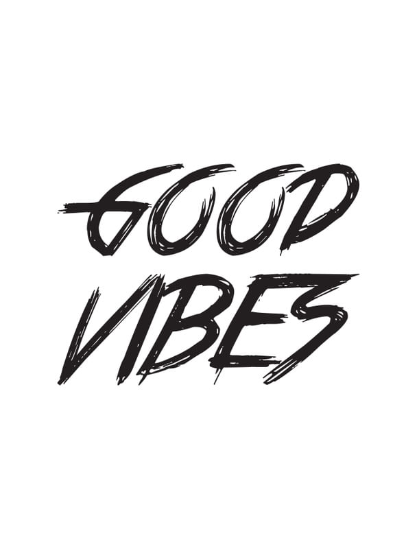 GOOD VIBE