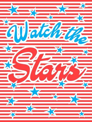 WATCH THE STARS