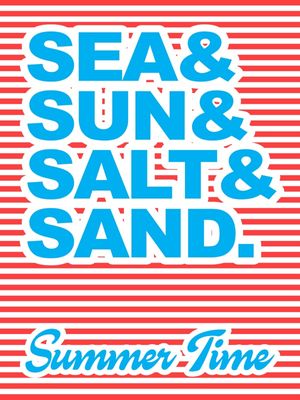 SEA AND SUN AND SALT AND SAND, SUMMER TIME