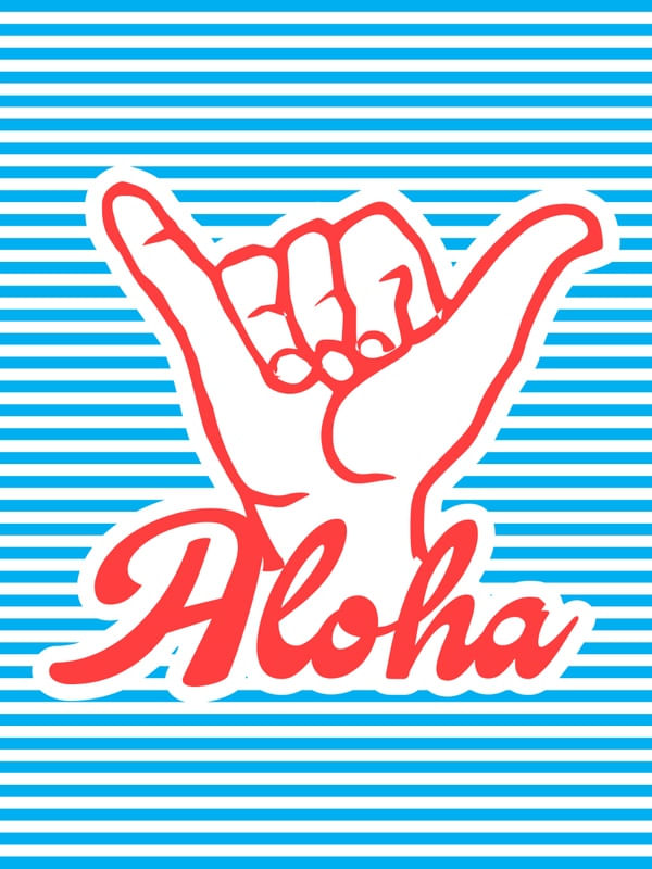 ALOHA, SHAKA HAND