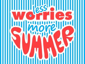 LESS WORRIES, MORE SUMMER VERSÃO PAISAGEM