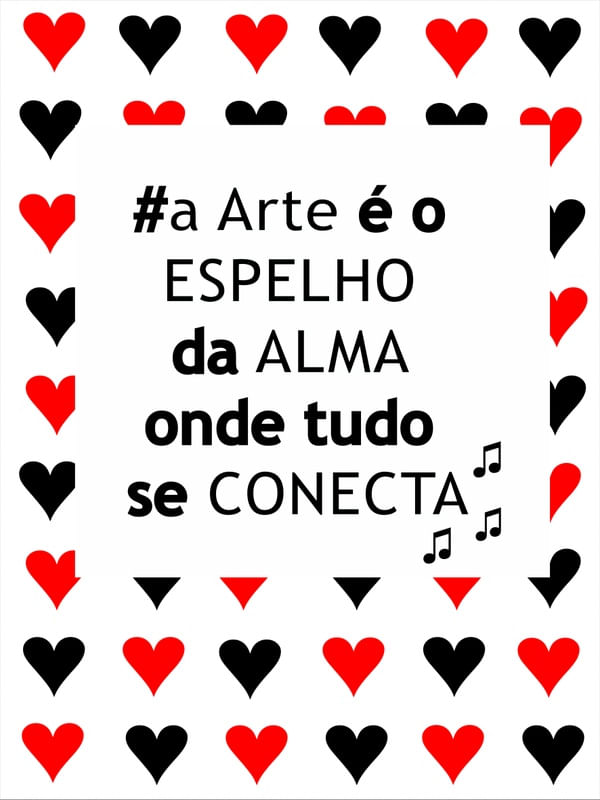 FRASE - A ARTE É O ESPELHO DA ALMA, ONDE TUDO SE CONECTA