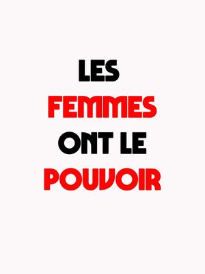 LES FEMMES ONT LE POUVOIR