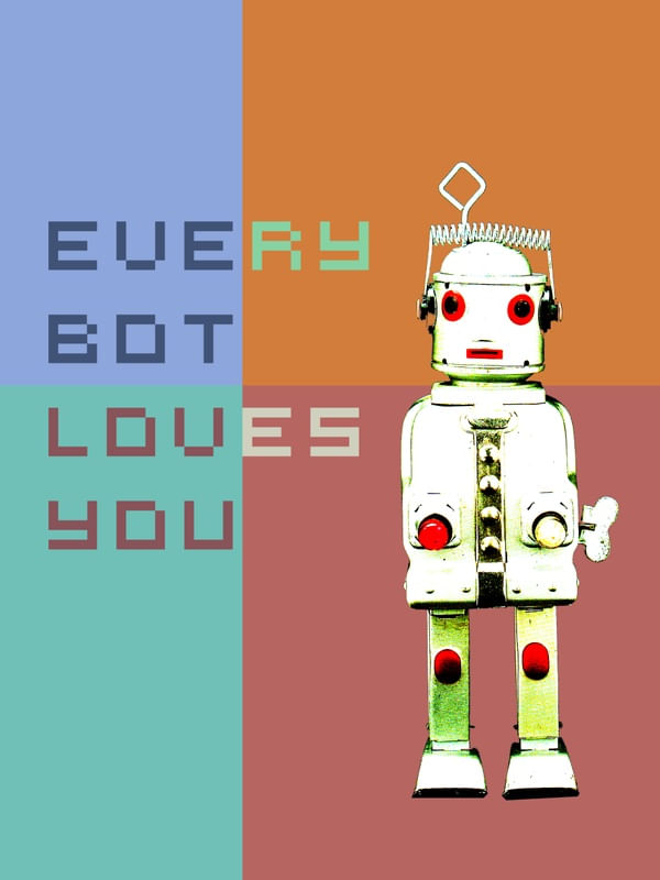 EVERY BOT LOVES YOU