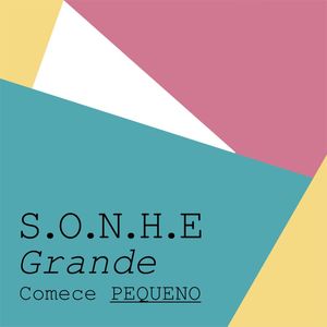 SONHE GRANDE