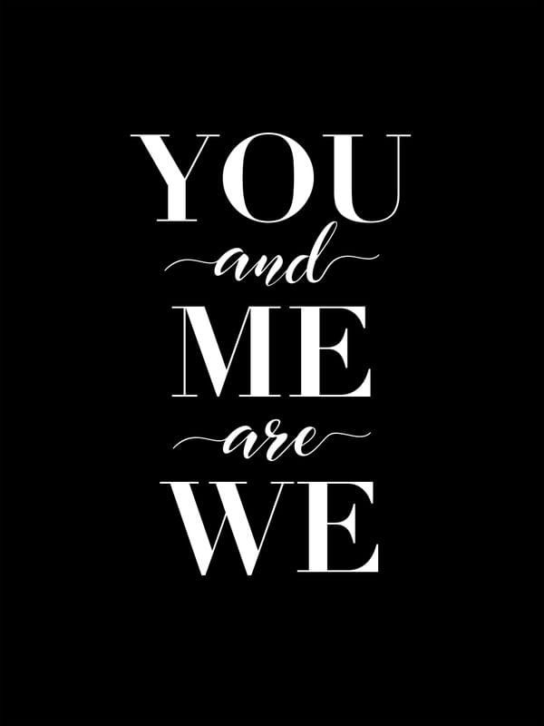 YOU AND ME ARE WE