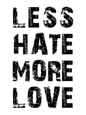 LESS HATE