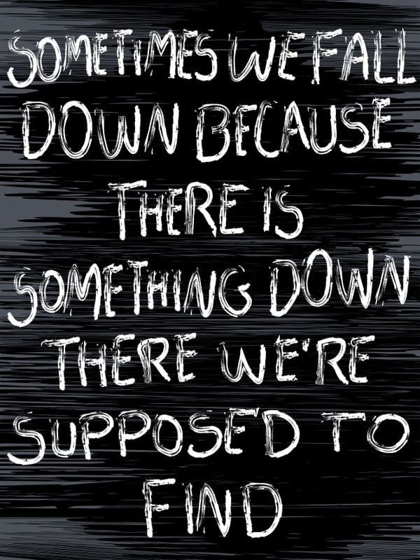 SOMETIMES WE FALL DOWN...