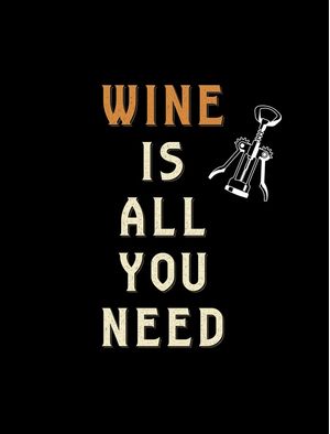 WINE IS ALL