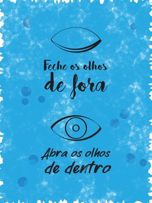 ABRA OS OLHOS DE DENTRO