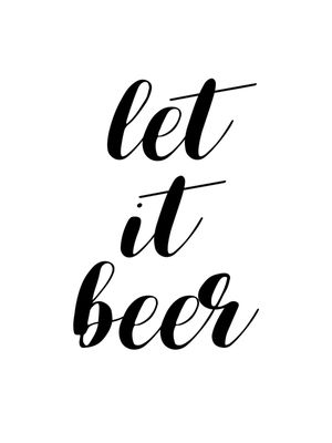 LET IT BEER (WHITE)