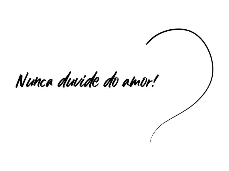 NUNCA DUVIDE DO AMOR - BP
