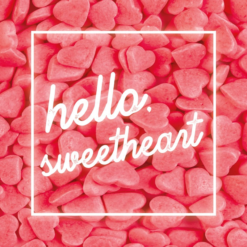 HELLO, SWEETHEART