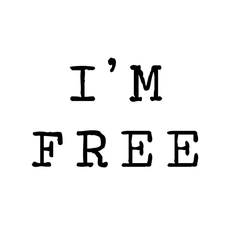 I'M FREE