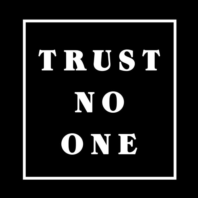 TRUST NO ONE - BLACK