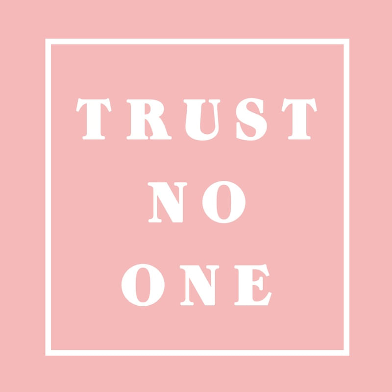 TRUST NO ONE - ROSA