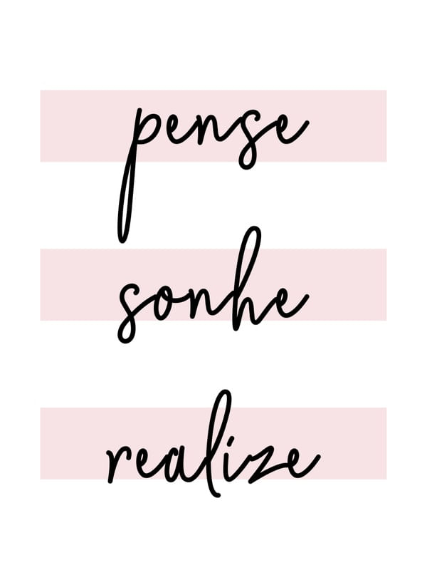 PENSE SONHE REALIZE