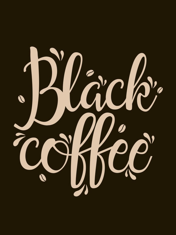 BLACK COFFEE
