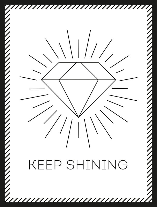 KEEP SHINING