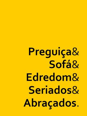 PREGUIÇA E SOFÁ E EDREDOM E SERIADOS E ABRAÇADOS FUNDO AMARELO OURO