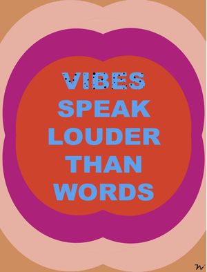 VIBES SPEAK LOUDER THAN WORDS BEGE