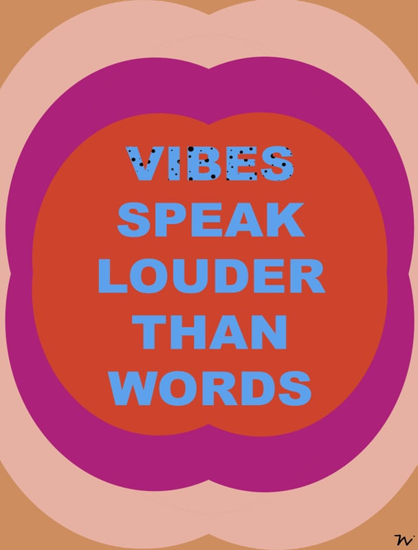 VIBES SPEAK LOUDER THAN WORDS BEGE