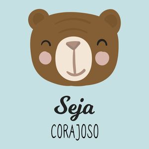 ARTE INFANTIL URSO SEJA CORAJOSO