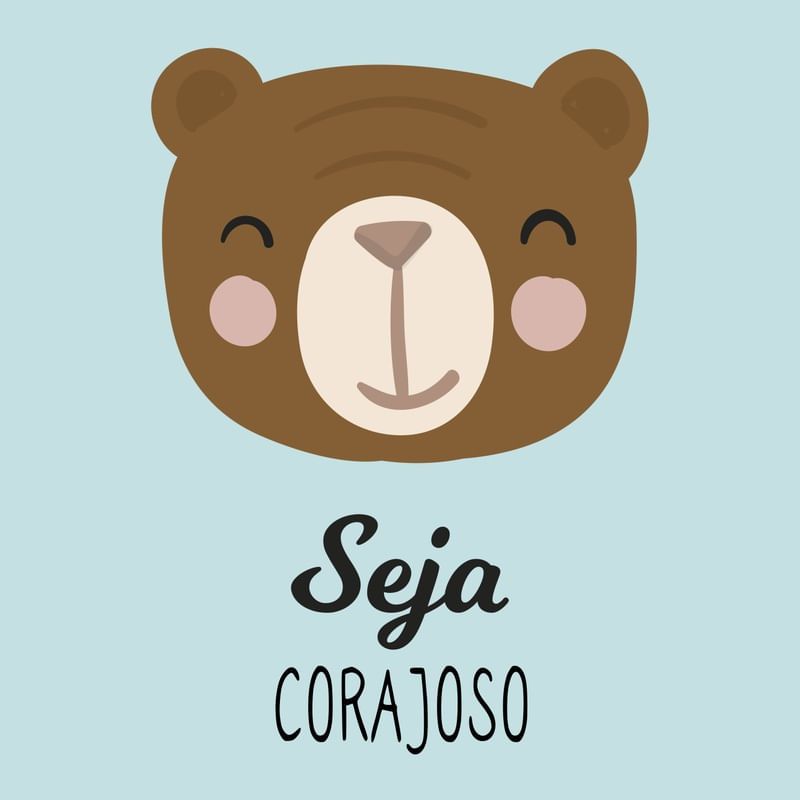 ARTE INFANTIL URSO SEJA CORAJOSO