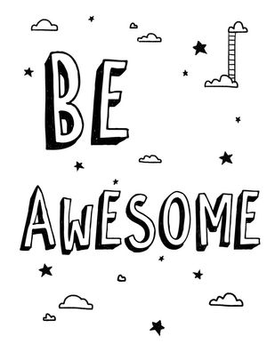 BE AWESOME