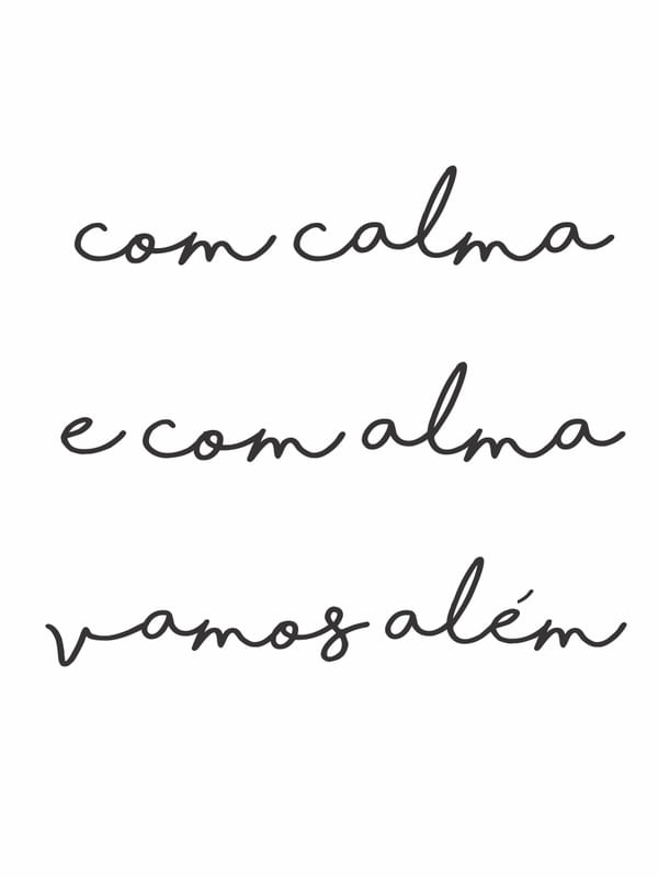COM CALMA E ALMA VAMOS ALÉM