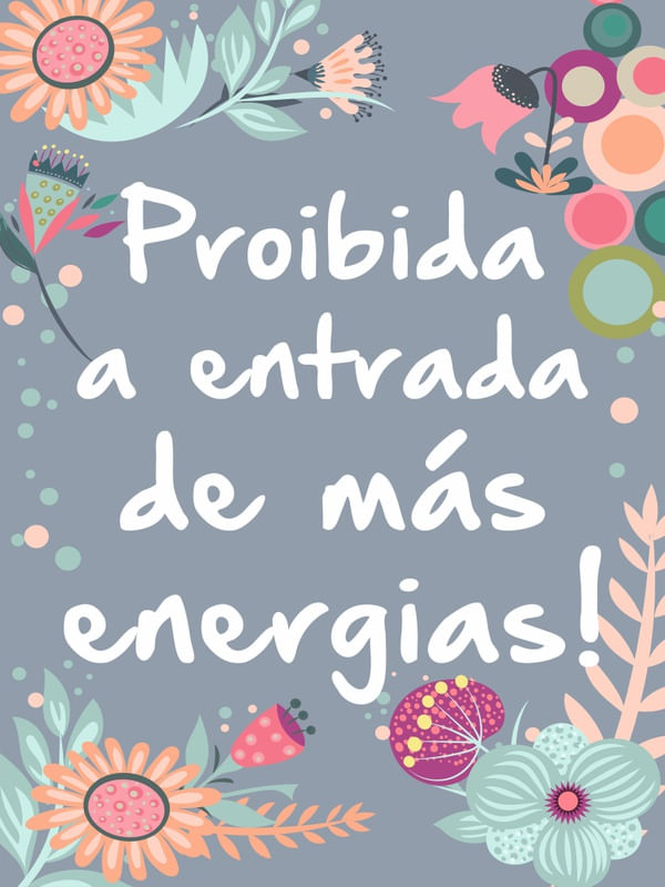 PROIBIDA A ENTRADA DE MÁS ENERGIAS