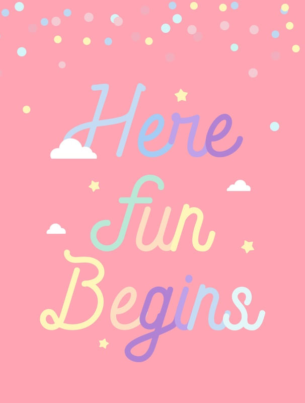 HERE FUN BEGINS
