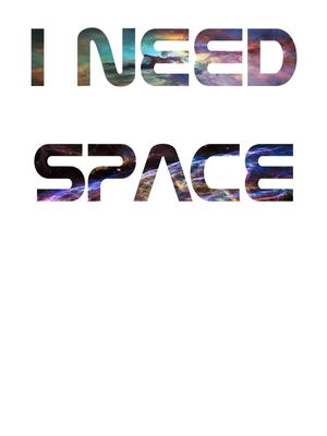 I NEED SPACE IV