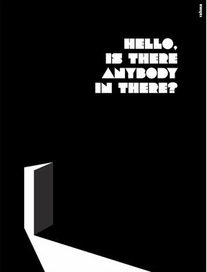 IS THERE ANYBODY IN THERE?