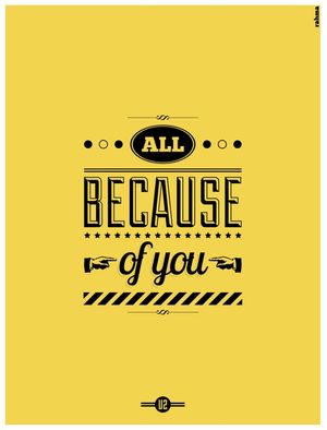ALL BECAUSE OF YOU