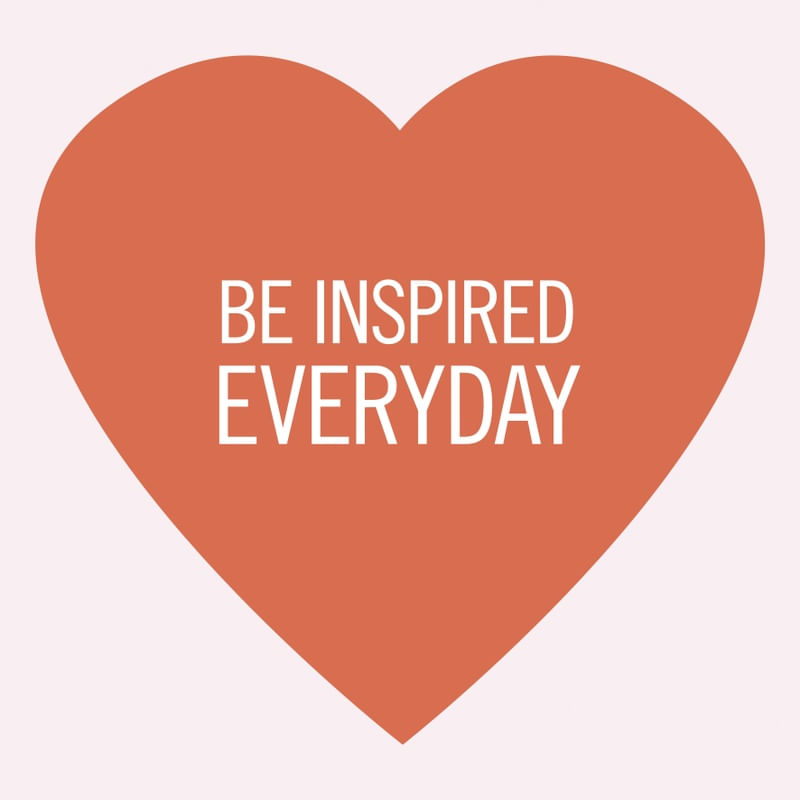 BE INSPIRED EVERYDAY (HEART)