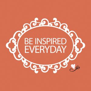 BE INSPIRED EVERYDAY