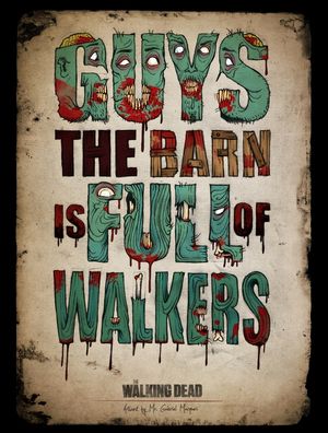 GUYS, THE BARN IS FULL OF WALKERS