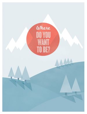 WHERE DO YOU WANT TO BE?