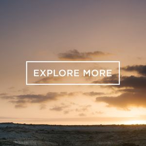 EXPLORE MORE