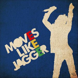 MOVES LIKE JAGGER I