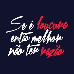 MELHOR NÃO TER RAZÃO