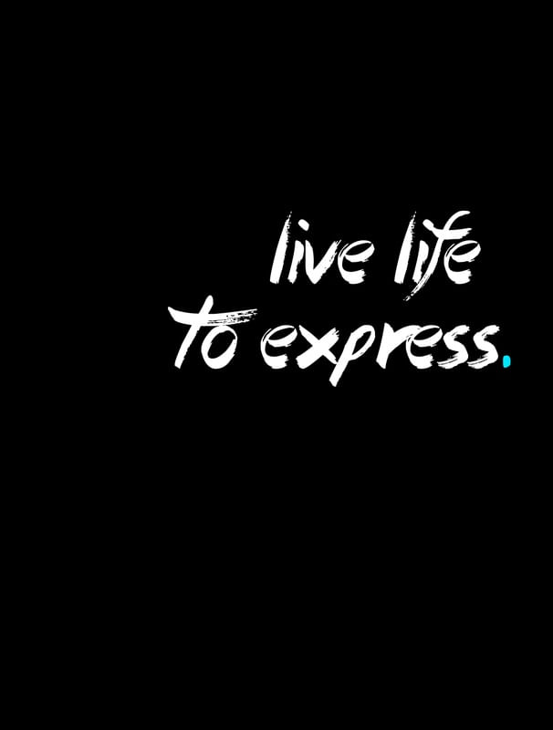 LIVE LIFE TO EXPRESS
