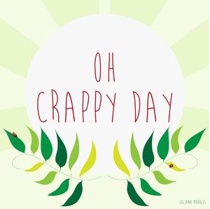 OH CRAPPY DAY