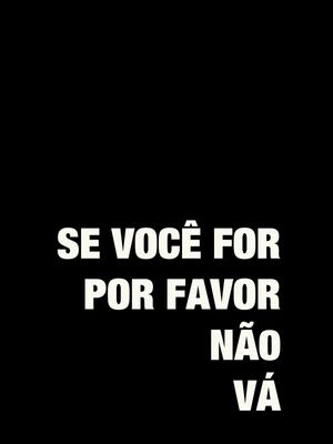 NÃO VÁ