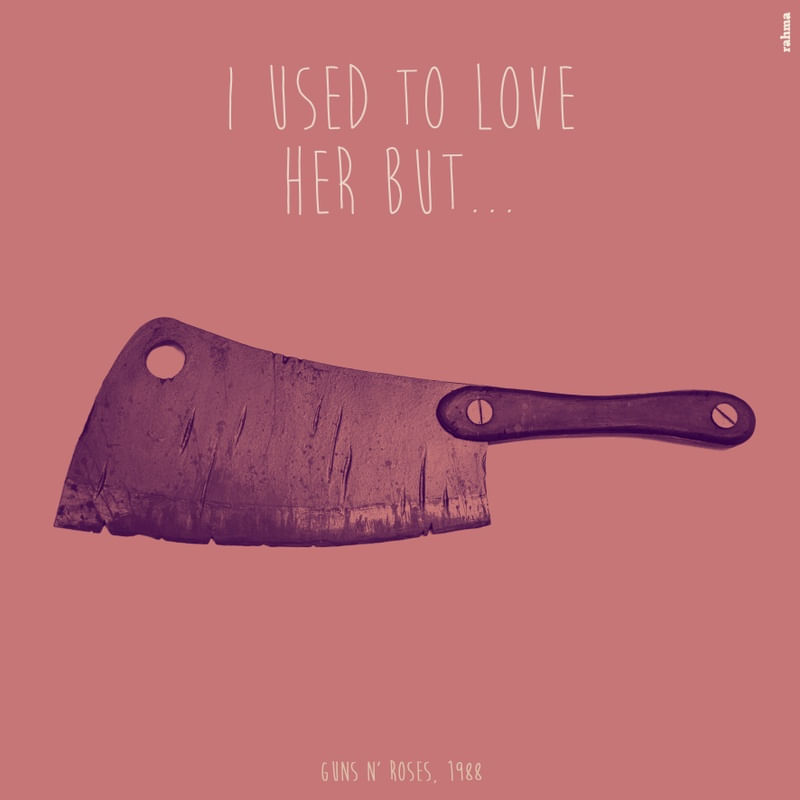 USED TO LOVE HER