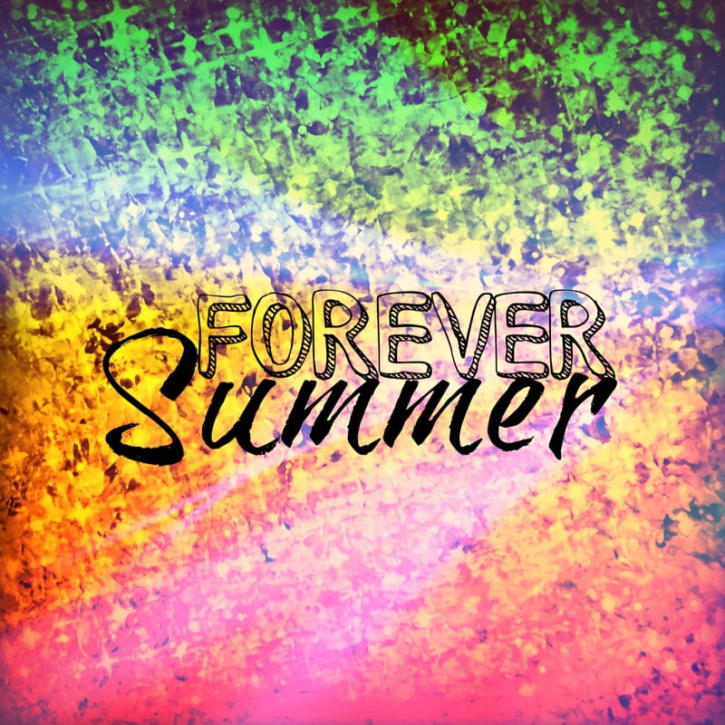 FOREVER SUMMER